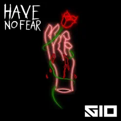Have No Fear - Single - Gio