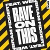 Rave on This (feat. Weiz) - Single