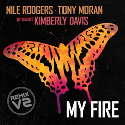 My Fire Extended Remixes Vol. 2 (feat. Kimberly Davis) - Nile Rodgers My Fire Extended Remixes Vol. 2 (feat. Kimberly Davis) - Nile Rodgers