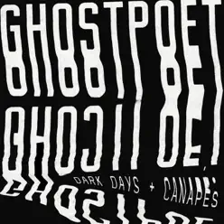 Dark Days + Canapés - Ghostpoet Dark Days + Canapés - Ghostpoet