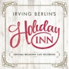 Irving Berlin's Holiday Inn (Original Broadway Cast Recording)