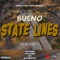 State Lines (feat. San Quinn & Sav Abinitio) - Bueno lyrics