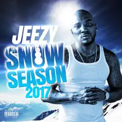 Snow Season 2017 - Jeezy Snow Season 2017 - Jeezy