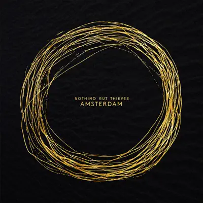 Amsterdam - Single - Nothing But Thieves