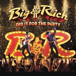 Big & Rich - California