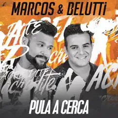 Pula a Cerca - Single by Marcos & Belutti album reviews, ratings, credits