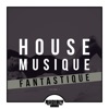 House Musique Fantastique, Vol. 1