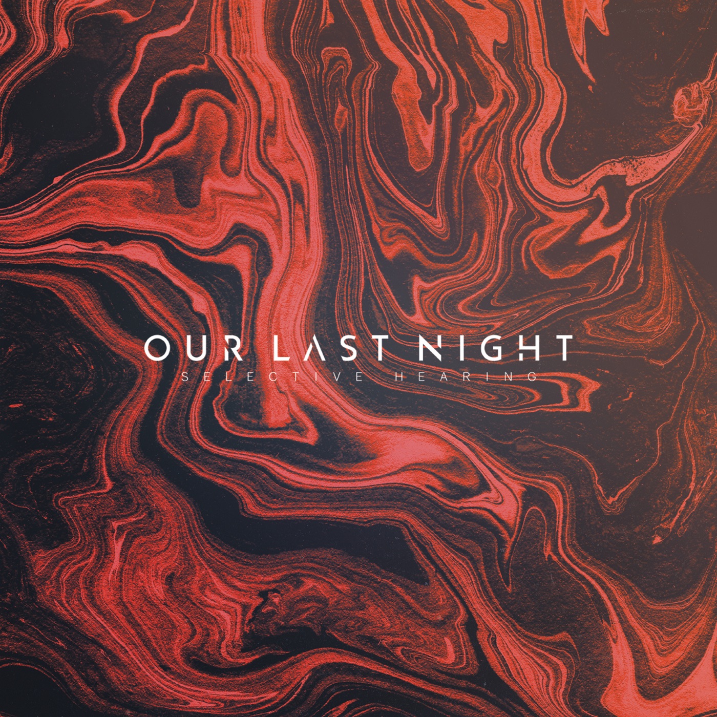Our Last Night - Selective Hearing (2017)