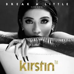 Break a Little (Lash Remix) - Single - Kirstin
