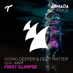 Going Deeper - First Glimpse (feat. AWR)
