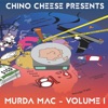 Chino Cheese Presents: Murda Mac, Volume 1