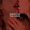 Kisses on the Mirror - Single