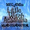 Mind Conductor (Little Witch Academia) - Megami33 lyrics