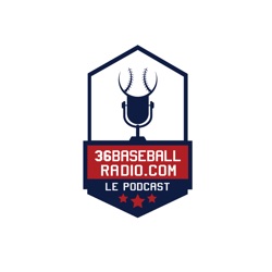 36BaseballRadio.com - Le podcast
