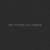 No Txpxs Allowed - EP artwork