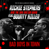 Bad Boys in Town (feat. Bounty Killer) - Richie Stephens & The Ska Nation Band