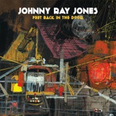 Johnny Ray Jones - Feet Back in the Door