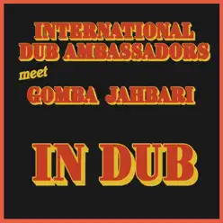 International Dub Ambassadors Meet Gomba Jahbari in Dub - EP - Gomba Jahbari International Dub Ambassadors Meet Gomba Jahbari in Dub - EP - Gomba Jahbari