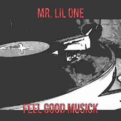 Feel Good Musick - Single - Mr. Lil One