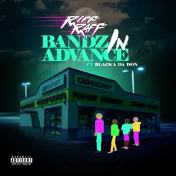 Bandz in Advance (feat. Blacka Da Don) - Single - RiFF RAFF Bandz in Advance (feat. Blacka Da Don) - Single - RiFF RAFF
