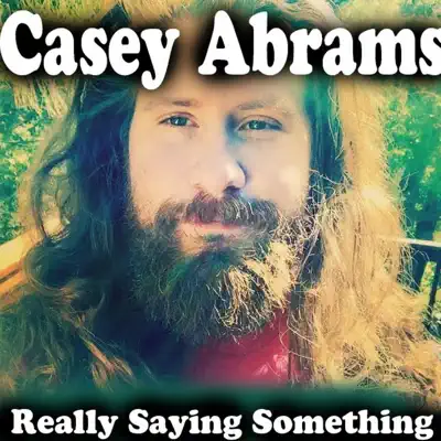 Really Saying Something - Single - Casey Abrams