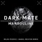 Mandouline - Dark Mate lyrics