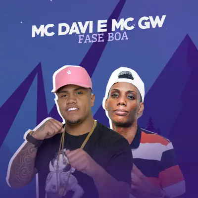 Fase Boa (feat. MC GW) - Single - MC Davi