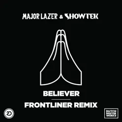 Believer (with Showtek) [Frontliner Remix] - EP - Major Lazer