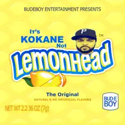 It's Kokane Not Lemonhead - Kokane It's Kokane Not Lemonhead - Kokane