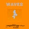 Waves (feat. Malcolm Anthony) - Wave Chapelle lyrics