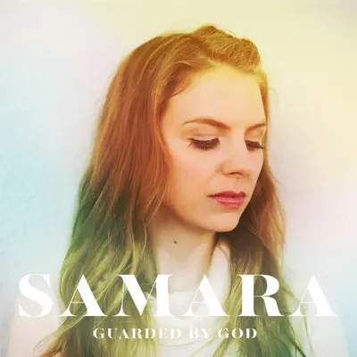 Guarded by God - Single - Samara
