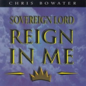 Sovereign Lord Reign In Me artwork