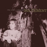 Iris DeMent - Wasteland of the Free