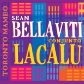 Sean Bellaviti & Conjunto Lacalu - La Mawa (feat. Jimmy Bosch)