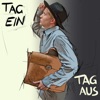 Tag Ein / Tag Aus - Single