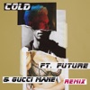 Cold (Remix) [feat. Future & Gucci Mane] - Single, 2017