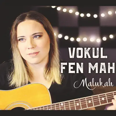 Vokul Fen Mah - Single - Malukah