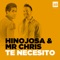 Te Necesito (Radio Edit) - Hinojosa & Mr. Chris lyrics