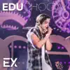 Ex (Ao Vivo) - Single album lyrics, reviews, download