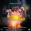Burn Up De Road (feat. Kevin Lyttle) - Single album lyrics, reviews, download