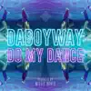 Do My Dance - Single album lyrics, reviews, download
