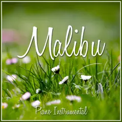 Malibu (Piano Rendition) - Single - The Blue Notes Malibu (Piano Rendition) - Single - The Blue Notes
