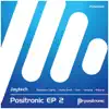 Stream & download Positronic EP 2