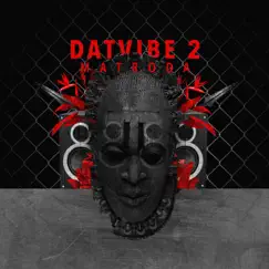 Dat Vibe, Pt. 2 - Single by Matroda album reviews, ratings, credits