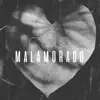 Malamorado - Single album lyrics, reviews, download