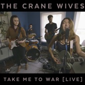 The Crane Wives - Take Me to War (Live)