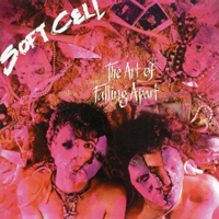Soft Cell - The Art of Falling Apart artwork