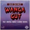 Wanga Gut (feat. Merital Family & Ryme Minista) - Que Da Wiz lyrics