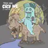 Stream & download Cry Me (feat. Awol One) - Single