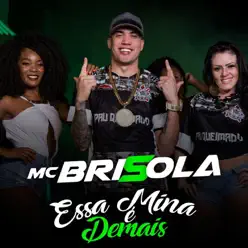 Essa Mina É Demais - Single - MC Brisola Essa Mina É Demais - Single - MC Brisola